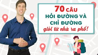 CÁCH HỎI ĐƯỜNG VÀ CHỈ ĐƯỜNG BẰNG TIẾNG ANH SIÊU DỄ - Tự học tiếng Anh giao tiếp cho người đi làm