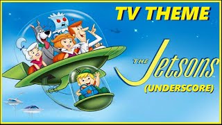 TV THEME - THE JETSONS (UNDERSCORE MUSIC)