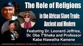 The Role of Religions in the African Slave Trade: Ancient and Modern