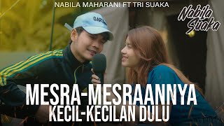 Download lagu Mesra-mesraannya kecil-kecilan dulu  (Sal Priadi) - NABILA MAHARANI FT TRI SUAKA mp3