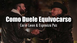 [LETRA] Carin Leon &amp; Espinoza Paz - Como Duele Equivocarse