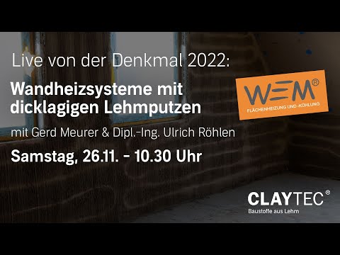 Live von der Denkmal: Wandheizsysteme mit dicklagigen Lehmputzen – WEM Flächenheizung & CLAYTEC