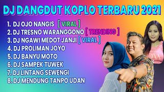 Download lagu DJ DANGDUT KOPLO TERBARU 2021 | DJ OJO NANGIS  ' NDARBOY GENK ' REMIX FULL BASS BY R2 PROJECT mp3 Download lagu DJ DANGDUT KOPLO TERBARU 2021 | DJ OJO NANGIS  ' NDARBOY GENK ' REMIX FULL BASS BY R2 PROJECT mp3