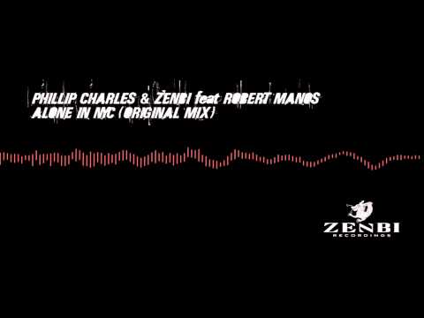 Phillip Charles & Zenbi - Alone in NYC (Original Mix)
