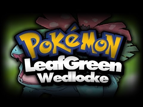 Pokémon FireRed/LeafGreen Wedlocke w/ TheOneIntegral - Ruleset