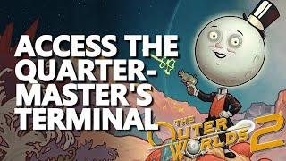 Access the Quartermaster's Terminal The Outer Worlds 2
