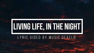 Living Life, In The Night Music Video