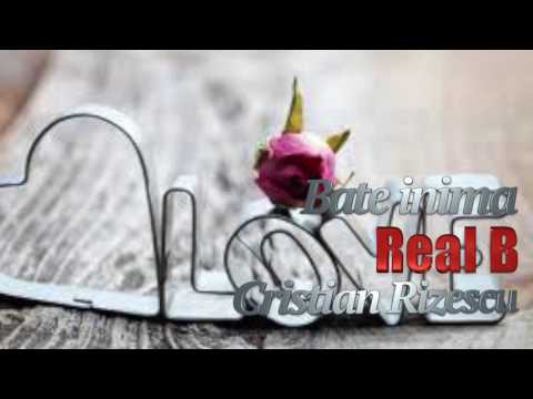 Real B, Cristian Rizescu - Bate Inima-n Mine, Mega Hit