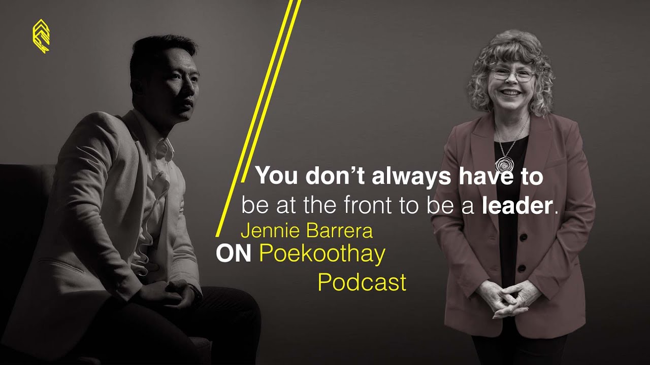 You don't always have to be at the front to be a leader - Jennie Barrera (Poekoothay)