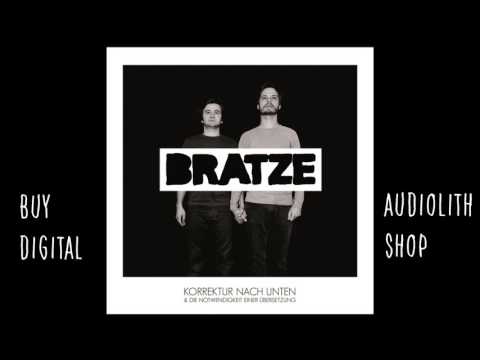 Bratze - Das Einfache Fluten (Audio)