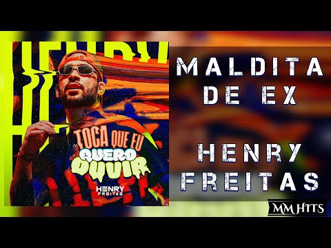 MALDITA DE EX - Henry Freitas (Áudio Oficial)