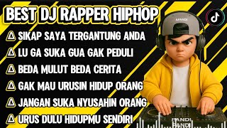 Download lagu BEST DJ RAPPER HIPHOP || SIKAP SAYA TERGANTUNG SIKAP ANDA || HIPHOP ENAK DI DENGAR #djhiphop #rapper mp3