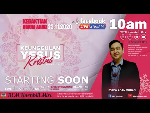 22/11/2020 | KEUNGGULAN YESUS KRISTUS | KOLOSE 1:15-23 | #PSROYAGANMUNAN | #BEMHORNBILLMIRI
