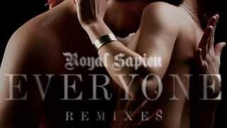 Royal Sapien - Everyone (Original Mix)