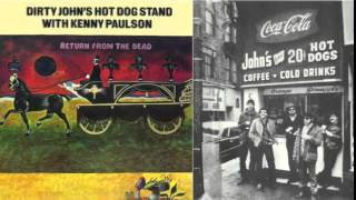 Dirty John's Hot Dog Stand - And Now I'm Comin' Home [1970 US]
