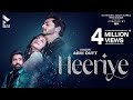 Heeriye Official Video Vikram M Ft Abhi Dutt Abhishek Nigam Tunisha Sharma Shekhar A MK