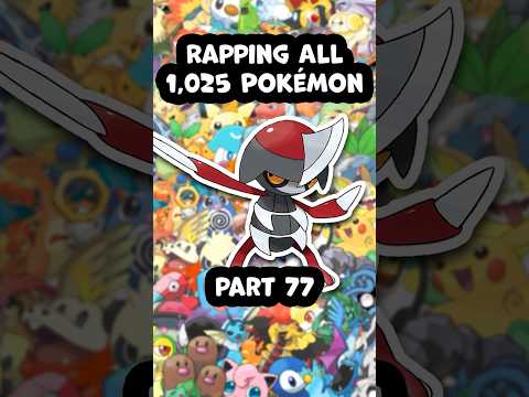 Rapping All 1,025 Pokemon pt. 77