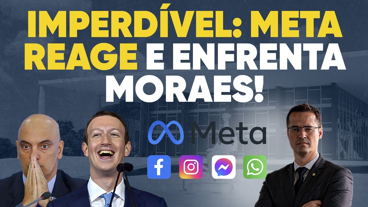 Inédito! Meta reage, enfrenta Moraes e contesta ordem do STF!