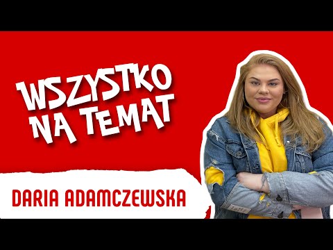 Daria Adamczewska: Nie bójcie się, bo możecie naprawdę dużo stracić!