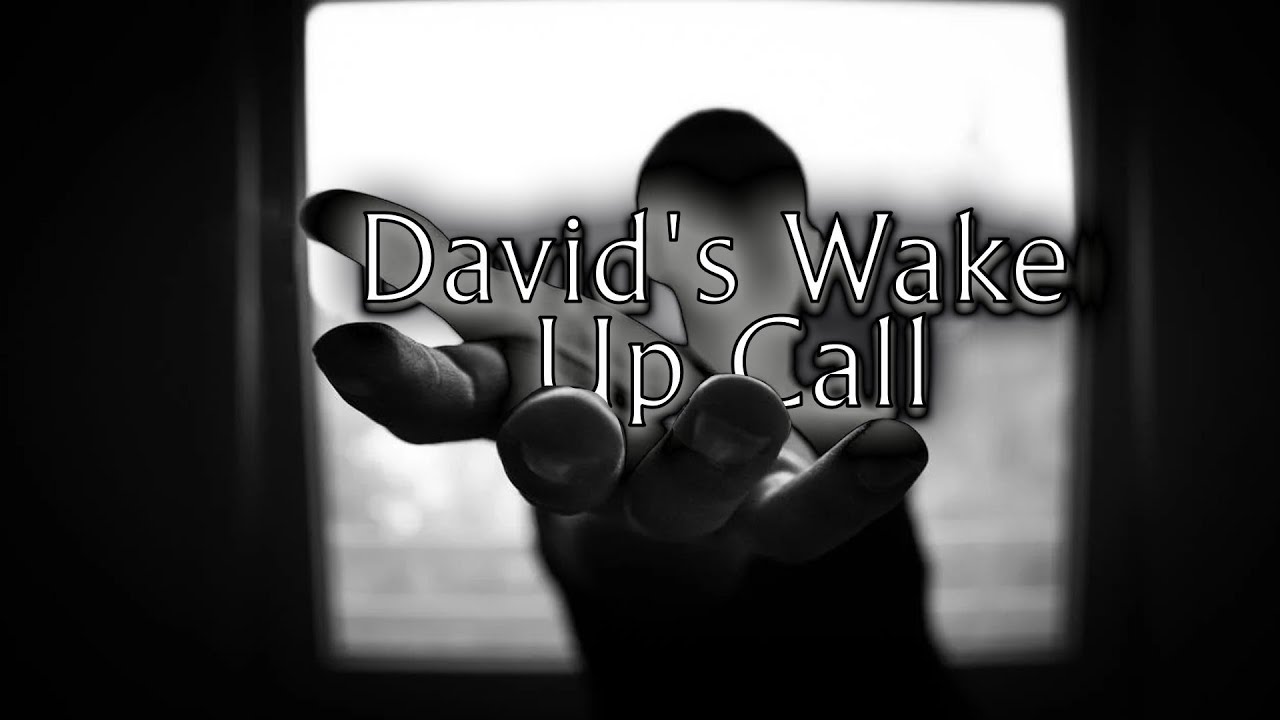 The Victorious Word of God #8: David's Wake Up Call