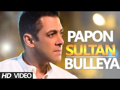 BULLEYA Video SULTAN Salman Khan | Papon Full Song Lyrics
