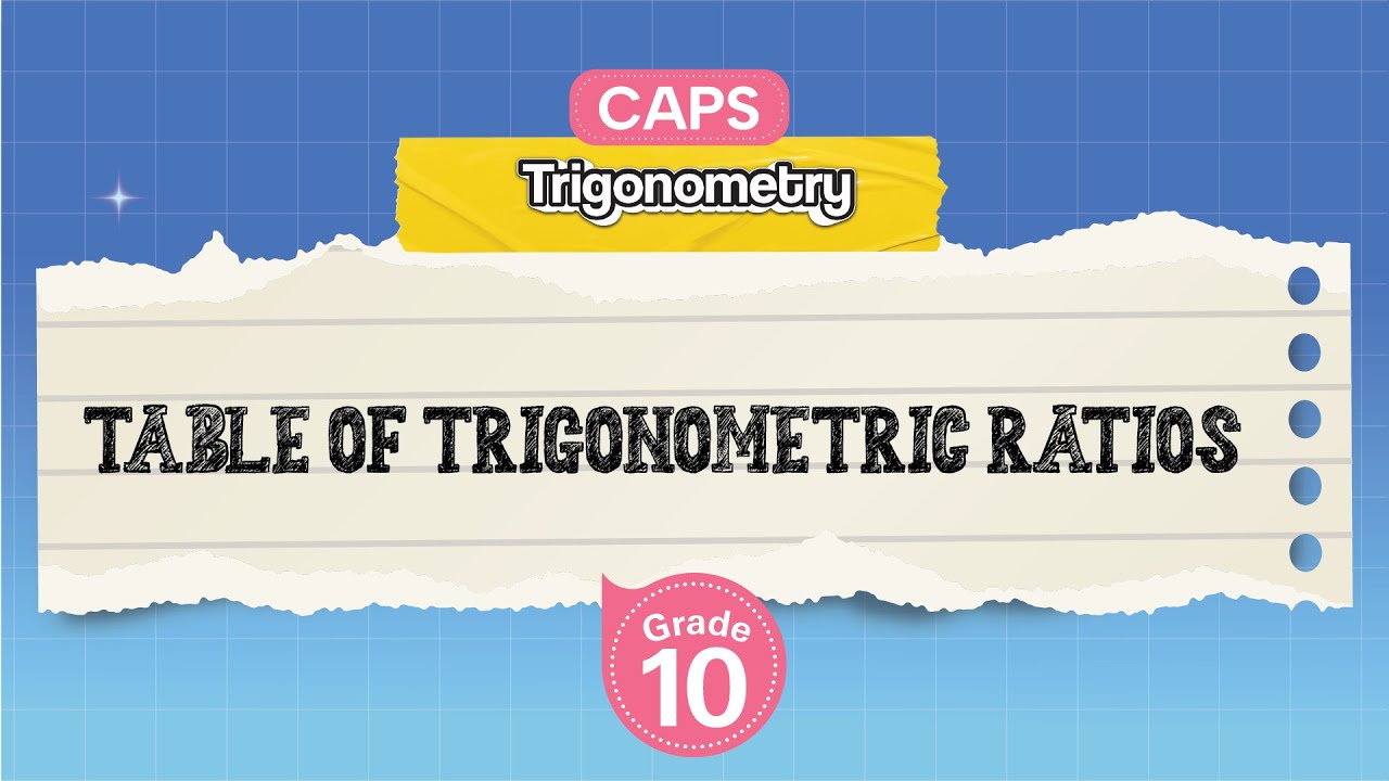 [GRADE 10] Table of Trigonometric Ratios