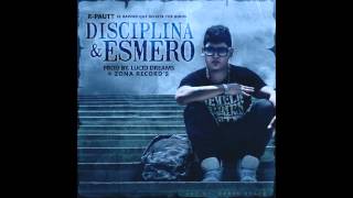 Disciplina & Esmero - R-Pautt [Prod. Lucid Dreams & Zona Records]