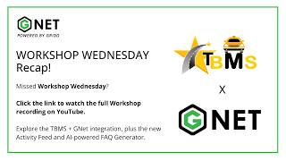 GNet Workshop Wednesday: Activity Feed, FAQ Generator & TBMS Dispatch Integration