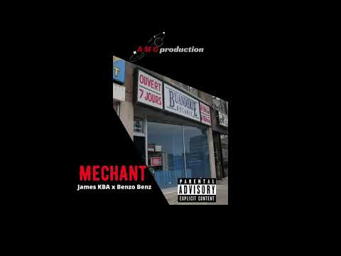 Mechant - James KBA x Benzo Benz