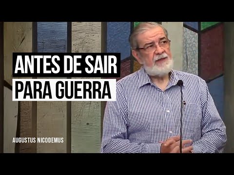 ANTES DE SAIR PARA GUERRA - Augustus Nicodemus