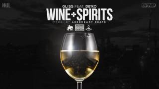 Gliss ft. De'Ko - Wine & Spirits (prod. Legendary Beats)