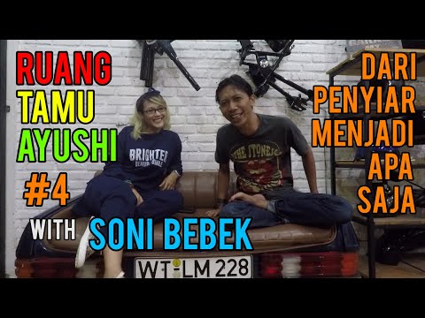RUANG TAMU AYUSHI | Guest #4 - SONI BEBEK