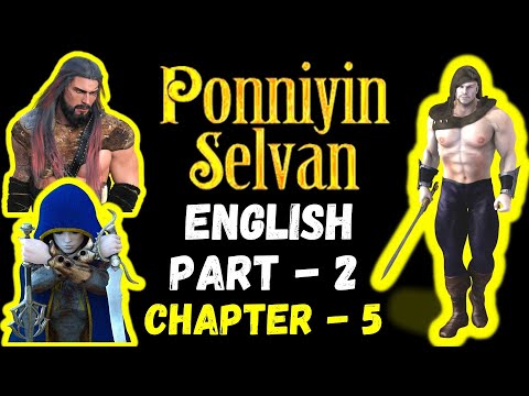 Ponniyin Selvan English Audio Book PART 2: CHAPTER 5 | Ponniyin Selvan English | literature writers