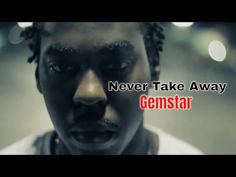 Gemstar - Never Take Away (Official Music Video)