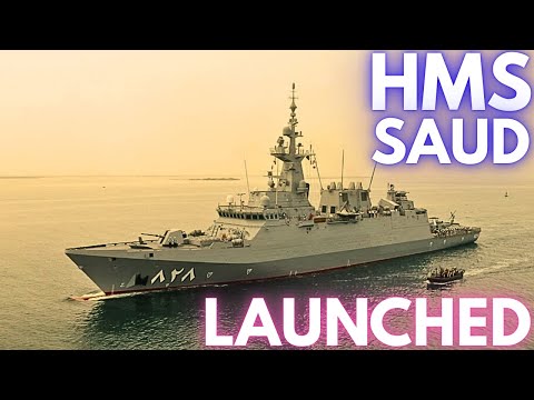 HMS Saud Launched: First MMSC Frigate | saudi navy | saudi frigate navy | first frigate saudi arabia