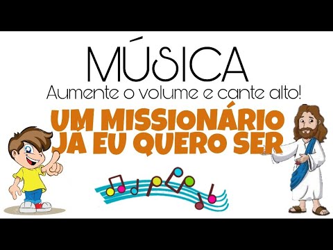Um missionário já eu quero ser - Música e Letra da Primária - (Hino para crianças SUD)