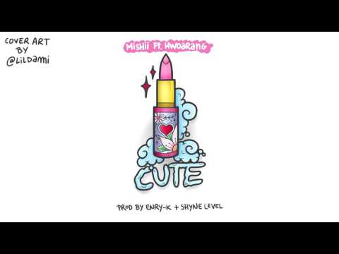 Mishii feat. Hwoarang - CUTE [prod. Enry-K x Shyne Levell]