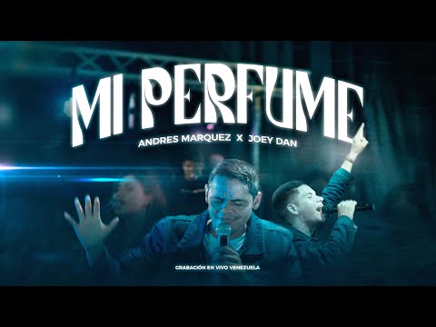 Mi Perfume - Andres Marquez x Joey Dan (Video Oficial)