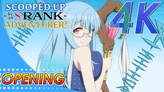 Scooped Up by an S-Ranked Adventurer Opening | Creditless | 4K 60FPS |
