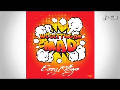 Ezzy Rattygan - We Getting On Mad "2015 Soca" (Antigua)