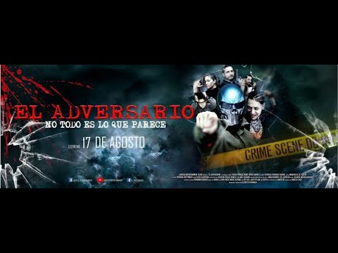 Película Completa El Adversario "No Todo Es Lo Que Parece" 2019