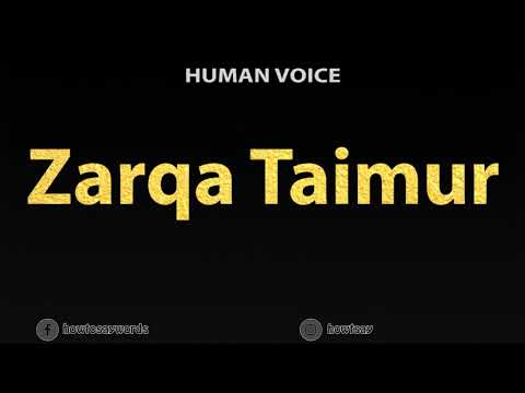 How To Pronounce Zarqa Taimur