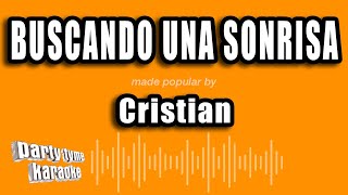 Cristian - Buscando Una Sonrisa (Versión Karaoke)