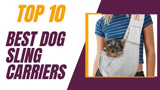 Top 10 Best Dog Sling Carriers In 2024 _ dog Sling Carriers