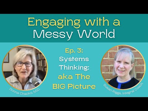 Ep. 3: Systems Thinking | Engaging with a Messy World