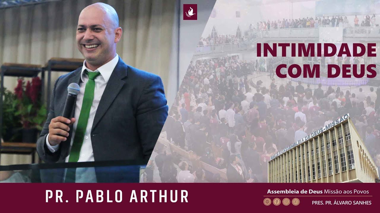 INTIMIDADE COM DEUS - Pr. Pablo Arthur