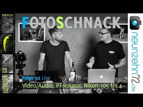 Fotoschnack 52 - Kameraklau, Video/Audio, MSM-Rotator, Nikon 105 f/1.4