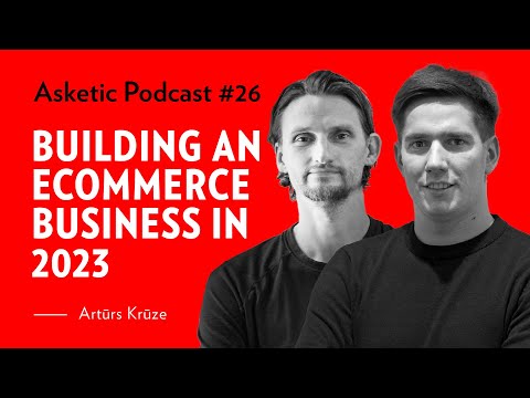 Asketic Podcast #26 — Building An Ecommerce Brand in 2023