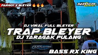 Download lagu DJ TRAP BASS BLAYER RX KING MODE‼️DJ TARAGAK PULANG VIRAL TIKTOK • AMUNISI KARNAVAL 2K24 • mp3
