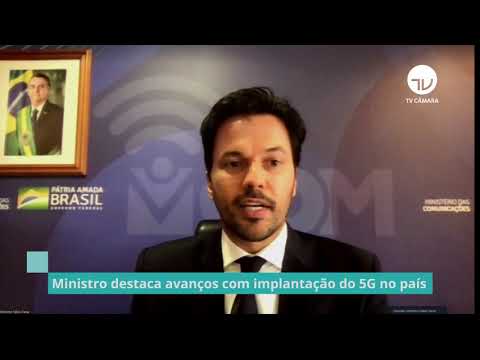 Ministro destaca avanços com implantação do 5G no país - 12/05/21